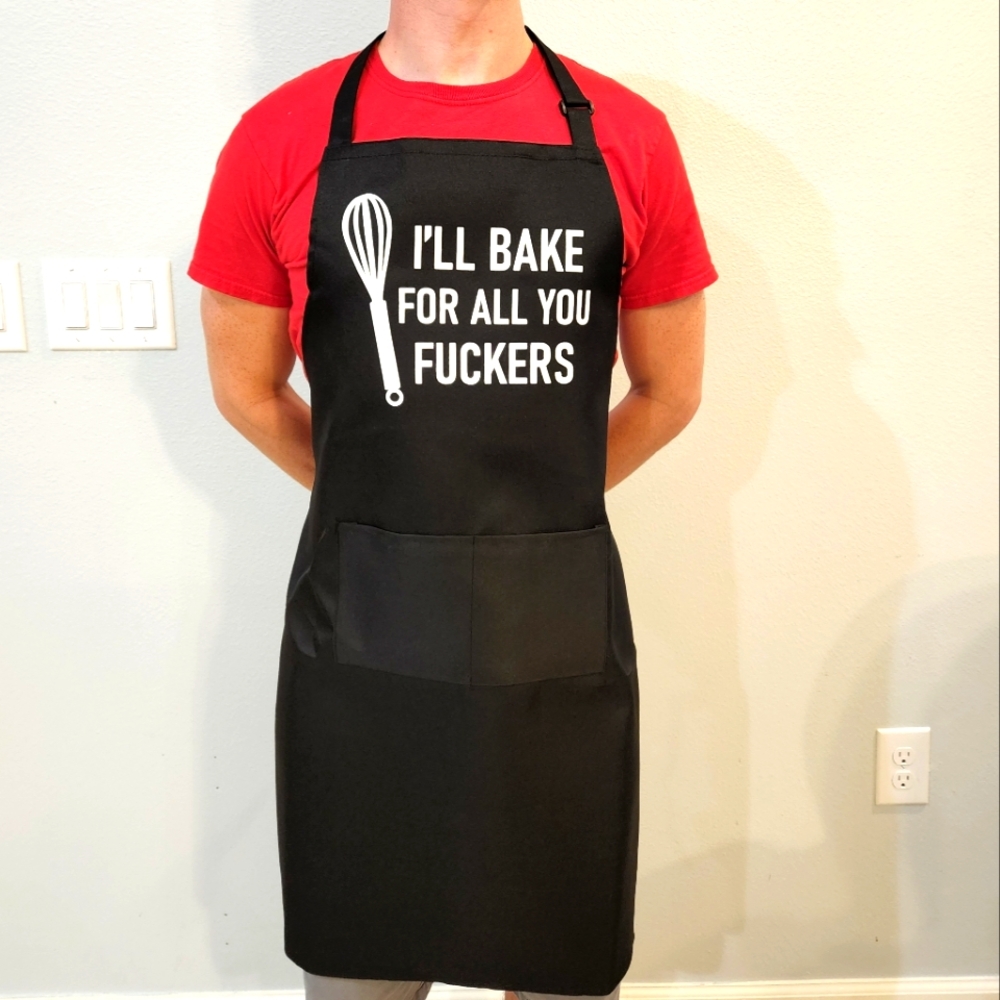 I'll Bake for all you f*ckers Black Apron with Whisk Design